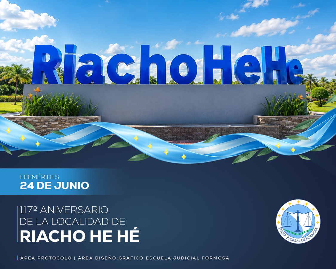 Efemérides - 117º Aniversario Riacho He Hé