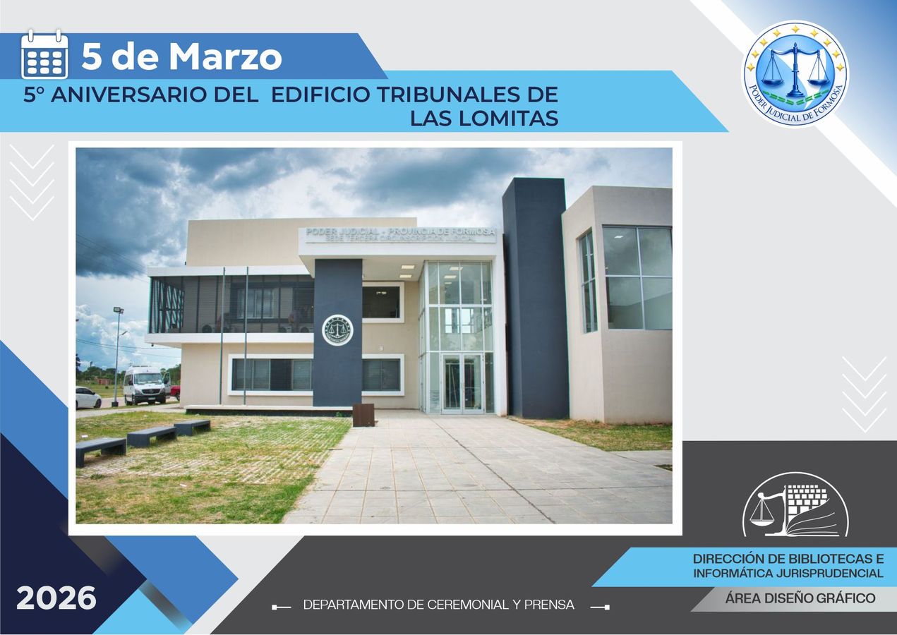 Efemérides - 5º Aniversario Tribunales Las Lomitas
